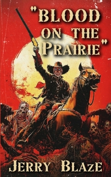 Paperback Blood on the Prairie: A Splatter Western Novella Book
