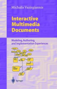Paperback Interactive Multimedia Documents: Modeling, Authoring, and Implementation Experiences Book