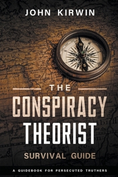 Paperback The Conspiracy Theorist Survival Guide Book