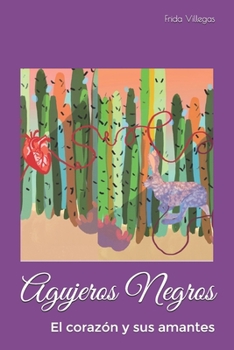 Paperback Agujeros Negros: El corazón y sus amantes [Spanish] Book