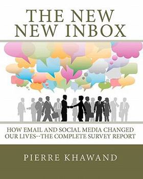Paperback The New New Inbox: How Email and Social Media Changed Our Lives--The Complete Survey Report Book