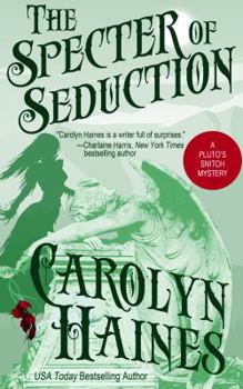 The Specter of Seduction - Book #3 of the Pluto's Snitch