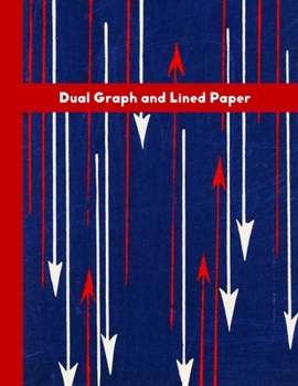 Paperback Dual Graph and Lined Paper: Divided Half and Half 4 x 4 Quadrille Graph and Wide Ruled Paper Book