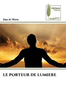 Paperback Le Porteur de Lumiere [French] Book