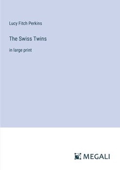 Paperback The Swiss Twins: in large print Book