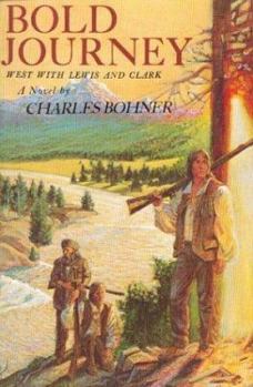 Paperback Bold Journey West with Lewis and Clark Book