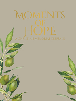 Hardcover Moments of Hope: A Christian Memorial Keepsake Book