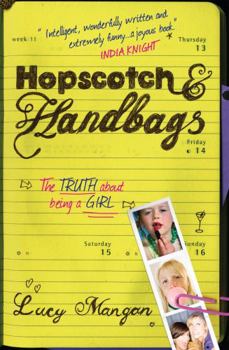 Paperback Hopscotch & Handbags: The Truth about Being a Girl. Lucy Mangan Book