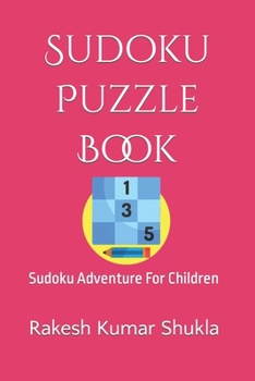Paperback Sudoku Puzzle Book: Sudoku Adventure For Children Book