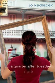 A Quarter After Tuesday (The Lightfoot Trilogy #2) - Book #2 of the Lightfoot Trilogy