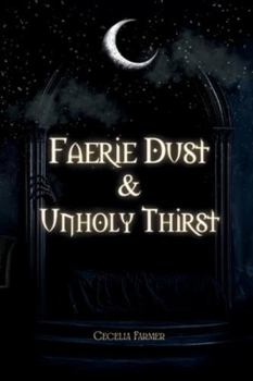 Paperback Faerie Dust & Unholy Thirst Book