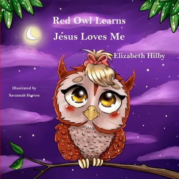 Paperback Red Owl Learns Jesus Loves Me Book