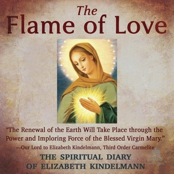 Audio CD The Flame of Love: The Spiritual Diary of Elizabeth Kindelmann Book