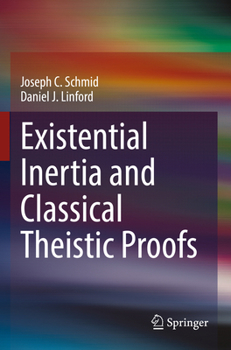 Paperback Existential Inertia and Classical Theistic Proofs Book