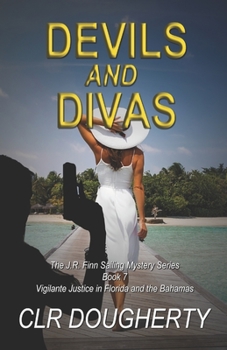 Devils and Divas - Book #7 of the J.R. Finn Sailing Mysteries