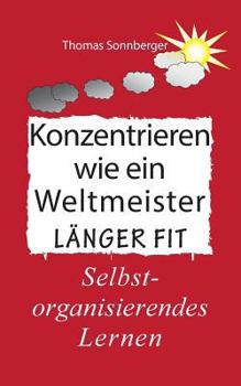 Selbstorganisierend lernen: Motivation im Überfluss