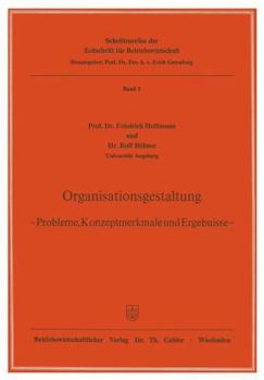 Paperback Organisationsgestaltung: -- Probleme, Konzeptmerkmale Und Ergebnisse -- [German] Book