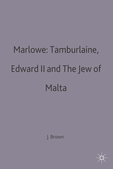 Paperback Marlowe: Tamburlaine, Edward II and the Jew of Malta Book