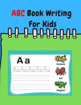 Paperback ABC Book Writing for Kids: Coloring Books for Toddlers Abc, ABC Books for Preschoolers Book