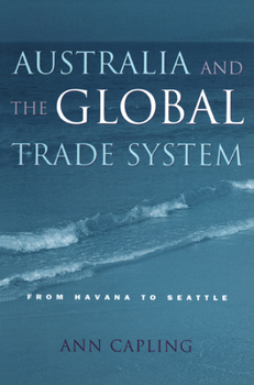 Paperback Australia and the Global Trade System: From Havana to Seattle Book