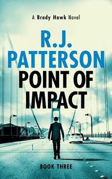 Point of Impact - Book #3 of the Brady Hawk