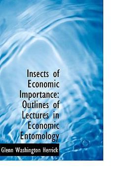 Insects of Economic Importance : Outlines of Lectures in Economic Entomology