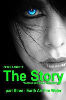 Paperback The Story part three - Earth Air Fire Water Book