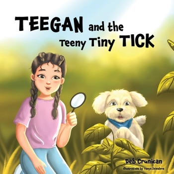 Paperback Teegan and the Teeny Tiny Tick Book