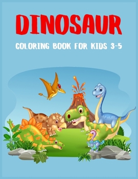 Paperback Dinosaur Coloring Book For Kids 3-5: A Fun Coloring Book For Learning, Coloring (Thanksgiving/Christmas Gift For Kids)) Book