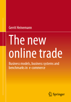 Paperback The New Online Trade: Business Models, Business Systems and Benchmarks in E-Commerce Book