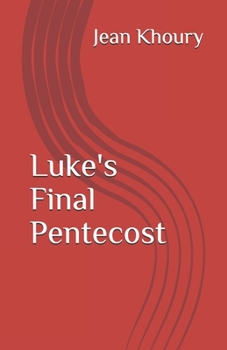 Paperback Luke's Final Pentecost Book