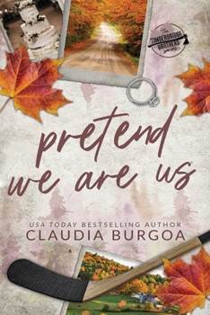 Pretend We Are Us (The Timberbridge Brothers) - Book #1 of the Timberbridge Brothers