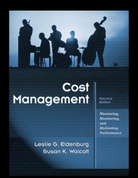 Hardcover Cost Management: Measuring, Monitoring, and Motivating Performance Book