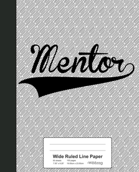 Paperback Wide Ruled Line Paper: MENTOR Notebook Book
