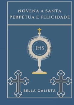 Paperback Novena a Santa Perpétua e felicidade [Portuguese] Book