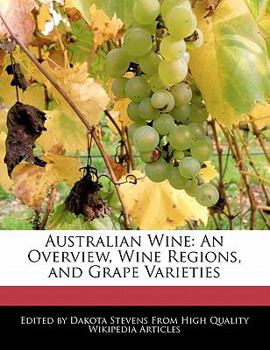 Paperback Australian Wine: An Overview, Wine Regions, and Grape Varieties Book