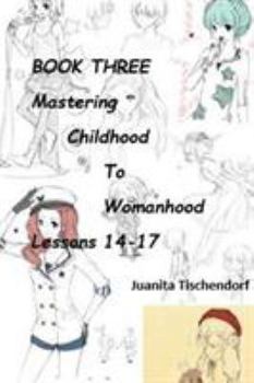 Paperback Mastering Girlhood To Womanhood Book 3 Book