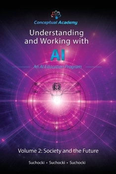 Understanding and Working with AI, Volume 2