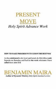 Paperback Present Move: Holy Spirit Advance Work Book