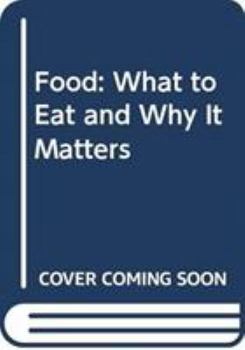 Hardcover Food: What to Eat and Why It Matters Book