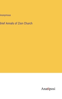 Hardcover Brief Annals of Zion Church Book
