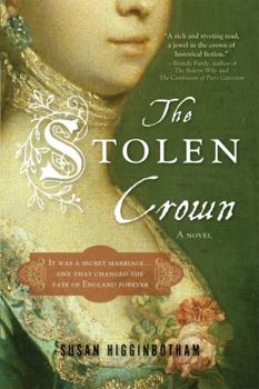 Paperback The Stolen Crown: The Secret Marriage That Forever Changed the Fate of England Book