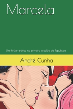 Paperback Marcela: Um thriller erótico no primeiro escalão da República [Portuguese] Book