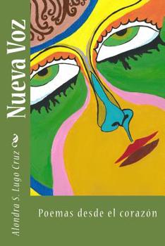 Paperback Nueva Voz: Poemas desde el corazon [Spanish] Book
