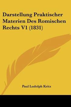 Paperback Darstellung Praktischer Materien Des Romischen Rechts V1 (1831) [German] Book