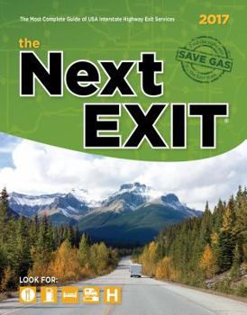 Paperback The Next Exit 2017: USA Interstate Highway Exit Directory Book