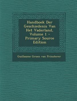 Paperback Handboek Der Geschiedenis Van Het Vaderland, Volume 1 [Dutch] Book