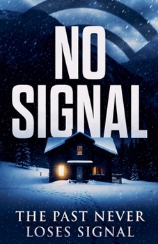 Paperback No Signal: The Past Never Loses Signal Book