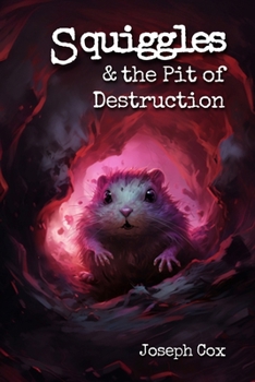Paperback Squiggles and the Pit of Destruction Book