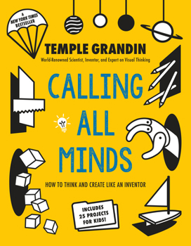 Paperback Calling All Minds: How to Think and Create Like an Inventor Book